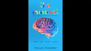 THE MINDSET BY MAYURA SHEKATKAR  A 31 DAY METAMORPHOSIS (law of attraction, manifestation gratitude)