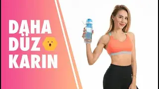 Evde Karın Egzersizleri - 12 Dakikada Daha Sıkı Bir Karın