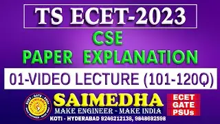 CSE  PAPER EXPLANATION PART-01 (101-120Q) || TS ECET - 2023| SAIMEDHA KOTI - HYD || 9246212138