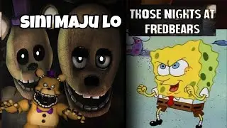 Sini Maju Lo Fredbear - Those Nights At Fredbear's