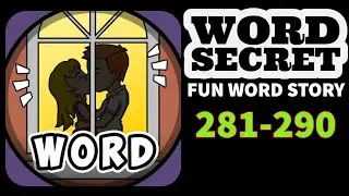 WORD SECRET Fun Word Story level 281 282 283 284 285 286 287 288 289 290