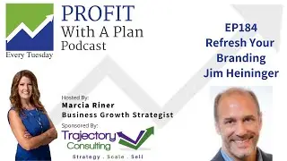 EP184 Refresh Your Branding  Jim Heininger