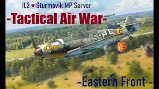 IL2 Sturmovik Great Battles \ TAW \ 72AG \ Eastern Front #10