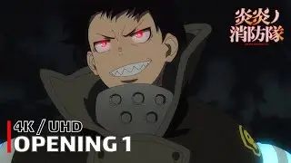 Fire Force Opening 1 - Inferno《4K HD》