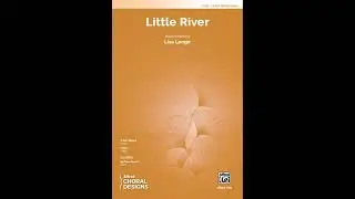 Little River (2-Part) by Lisa Longe &ndash; Score & Sound