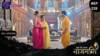 Ishq Ki Dastaan Naagmani | Full Episode 219 | Dangal TV