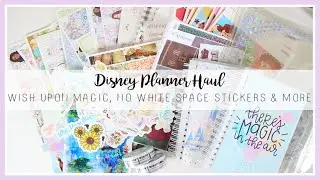 Disney Planner Haul | Wish Upon Magic, No White Space Stickers, Odd Loop & More