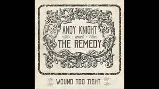 Andy Knight & The Remedy - 1. Wait Hold On