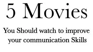 5 Movies You Should Watch to Improve Your Communication Skills | Top 5 movies|