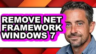 How to Remove Net Framework Windows 7 (full Guide)