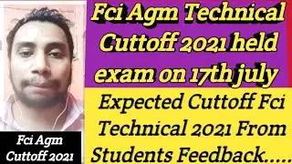 Fci Agm Most expected Technical cuttoff 2021 based on students Feedback and your chances of clearing