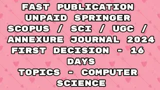 Fast Publication unpaid scopus / Sci /Annexure / ugc Journal | Fast publication 2024 journal