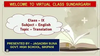 Teacher-Jagadish Suna,Class-Ix,Sub-English,Topic-Translation:- At least 3 paragraphs o be translated