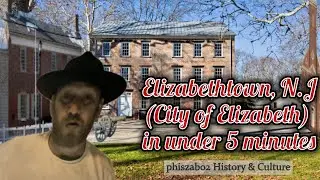 Battle History of Elizabeth, N.J in Under 5 Minutes