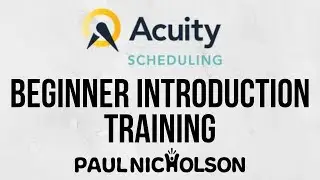 Acuity Scheduling Beginner Introduction 2019 - Setting Up Appointments
