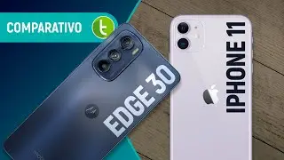 EDGE 30 vs IPHONE 11: CELULAR Motorola SUPERA MELHOR CUSTO-BENEFÍCIO da Apple? | Comparativo