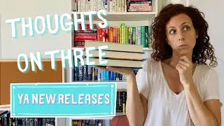 Thoughts on Three | YA New Releases!
