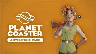 Planet Coaster | Music | Adventure Capital (Adventure Pack)