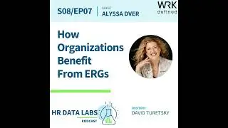 Alyssa Dver - How Organizations Benefit From ERGs