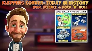 Kleppers Corner Today in History: War, Science & Rock &rsquo;n&rsquo; Roll #parody