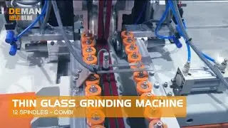 DEMAN Machine - Thin Glass Grinding Machine with 12 Grinding Spindles