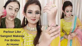 Parlour Like Step By Step Sangeet, Mehendi, Haldi Makeup For Brides At Home / SWATI BHAMBRA