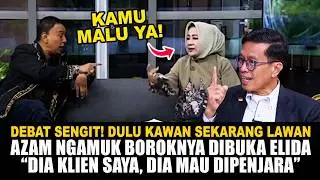 DEBAT SENGIT! AZAM KHAN DIBUAT KEPANASAN ELIDA NETTY SAAT DISINGGUNG : KLIEN SAYA, DIA MAU DIPENJARA