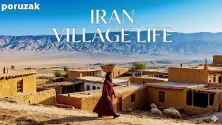 Inside Iran&rsquo;s Village Life | Real Rural Lifestyle & Nomadic Traditions