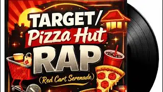 Target / Pizza Hut Rap (Red Cart Serenade)