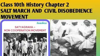 Class 10th History Chapter: Salt March and Civil Disobedience Movement