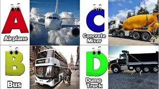 ABC Learning with Vehicles A to Z for Kids | Learn Vehicles for Toddlers with ABC Vehicles Names