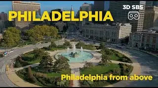 Philadelphia from Above - 3D Aerial Relaxation Video with Ambient Music