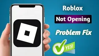Roblox Opening Problem Solution | Roblox Not Working Solution 2026 | Easy and Quick Solution