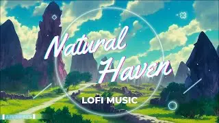 Chill lofi Hip Hop Background music - Nature's Symphony - Listening to the Sounds of the Wilderness
