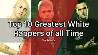 Breaking Barriers | The Top 10 White Rappers in the World! 🌎