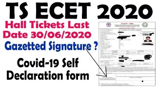 TS ECET  2020  Hall Tickets | TS ECET Gazetted Signature ? | self  Declaration form