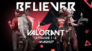 Valorant Episode 1-2 Mashup || Believer Song || #valorant || #phoenixgamer #believer