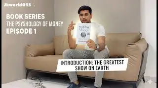 Why Smart People Do Dumb Things with Money | The Psychology of Money Ep. 1 | Jkworld035