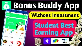 Bonus Buddy Se Paise Kaise Kamaye | Bonus buddy app real or fake | Bonus Buddy App Use Kaise Kare