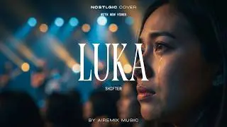 Luka – Shifter | Atmospheric Nostalgic Cover dengan Nuansa Emosional yang Mendalam
