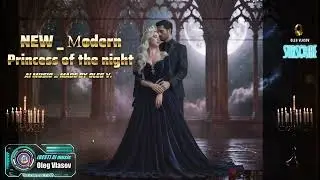 NEW _ Мodern & Oleg Vlasov - Princess of the night - 2026 ( AI music _ Made by Oleg V. )