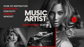Best Motivational Quotes from Music Icons | Beyonc&eacute;, Taylor Swift | The Daily Grind 301