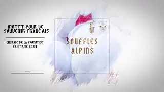 Souffles Alpins - Motet pour le souvenir fran&ccedil;ais
