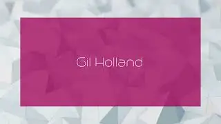 Gil Holland - appearance