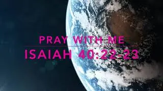 Isaiah 40:22-23