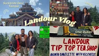 Posting Old Travel Memories | Landour & Surkanda Devi Temple 2025 | SHUBH