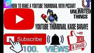 HOW TO MAKE A YOUTUBE THUMBNAIL WITH PICSART|UNLIMITEDTHING|PICSART|
