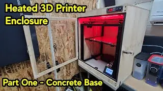 3D Printer Heated Enclosure - Part 1 - Concrete Base