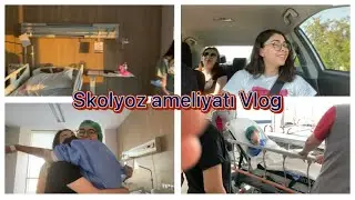 Skolyoz ameliyatı oluyorum, Hastane,Bilgiler,Ameliyat öncesi sonrası ,Ankara |VLOG