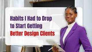 Habits You Need To Let Go As A Growing Designer | Freelance Designer | Self Development